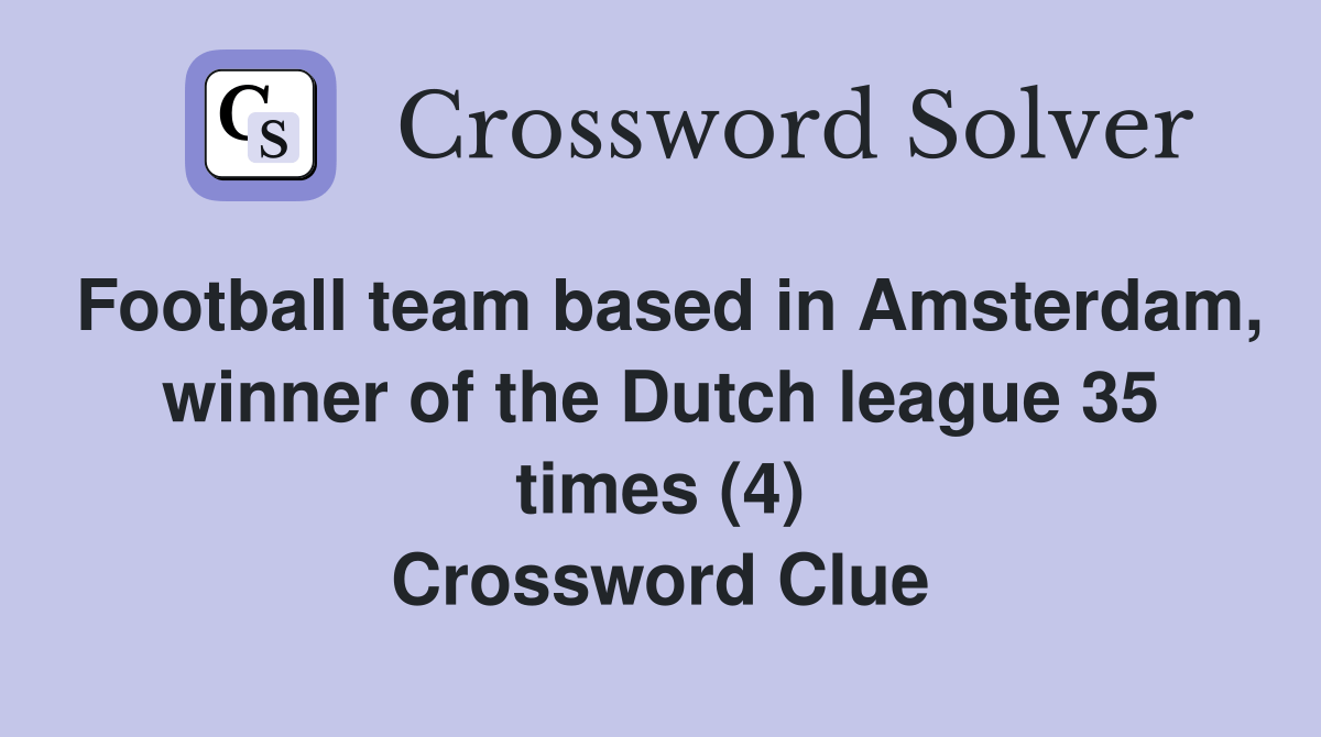 Football team based in Amsterdam, winner of the Dutch league 35 times